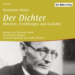 Der Dichter von Hesse,  Hermann, Michels,  Volker, Rühaak,  Siemen