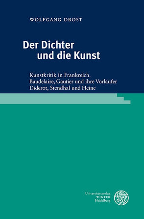 Der Dichter und die Kunst von Drost,  Wolfgang, Riechers,  Ulrike