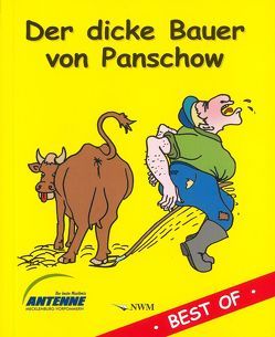 Der dicke Bauer von Panschow von Schwarz,  Ulf P, Wende,  Dorothea