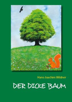 Der dicke Baum von Wildner,  Hans-Joachim