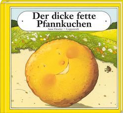 Der dicke fette Pfannkuchen von Heseler,  Anne