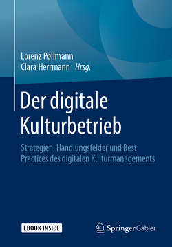 Der digitale Kulturbetrieb von Herrmann,  Clara, Pöllmann,  Lorenz