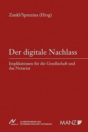 Der digitale Nachlass von Spruzina,  Claus, Zankl,  Wolfgang