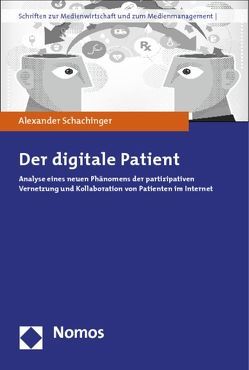 Der digitale Patient von Schachinger,  Alexander
