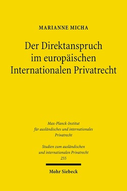 Der Direktanspruch im europäischen Internationalen Privatrecht von Micha,  Marianne