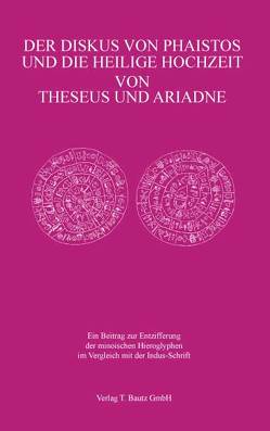 Der Diskus von Phaistos und die Heilige Hochzeit von Theseus und Ariadne von Richter-Ushanas,  Egbert