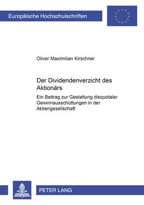Der «Dividendenverzicht» des Aktionärs von Kirschner,  Oliver