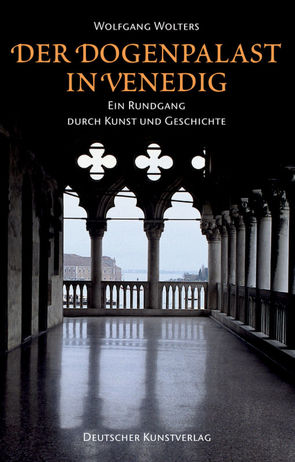 Der Dogenpalast in Venedig von Wolters,  Wolfgang A.