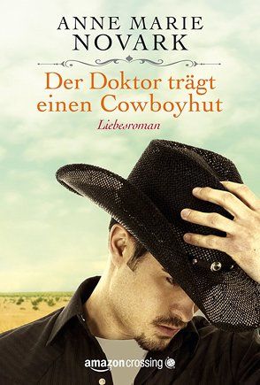 Der Doktor trägt einen Cowboyhut von Groth,  Peter, Novark,  Anne Marie