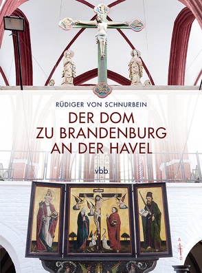 Der Dom zu Brandenburg an der Havel von von Schnurbein,  Rüdiger