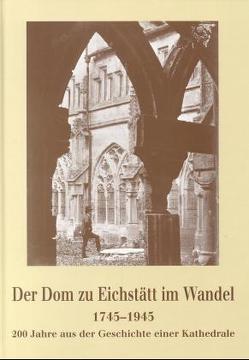 Der Dom zu Eichstätt im Wandel von Grund,  Claudia, Holzbauer,  Hermann