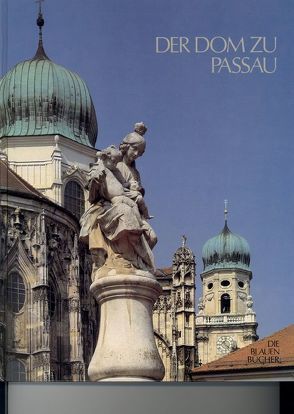 Der Dom zu Passau von Peda,  Gregor, Schindler,  Herbert