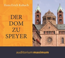 Der Dom zu Speyer von Kubach,  Hans