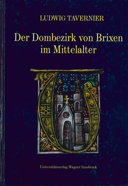 Der Dombezirk von Brixen im Mittelalter von Tavernier,  Ludwig