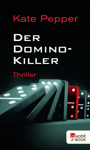 Der Domino-Killer von Hinrichsen,  Alexandra, Pepper,  Kate