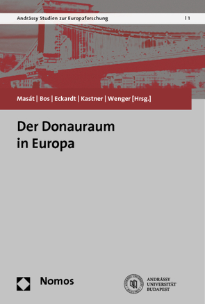 Der Donauraum in Europa von Bos,  Ellen, Eckardt,  Martina, Kastner,  Georg, Masát,  András, Wenger,  David R.