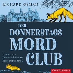 Der Donnerstagsmordclub (Die Mordclub-Serie 1) von Himmelstoss, ,  Beate, Osman,  Richard, Roth,  Sabine, Steck,  Johannes