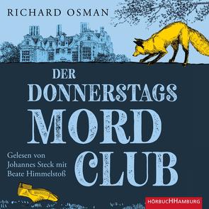 Der Donnerstagsmordclub (Die Mordclub-Serie 1) von Himmelstoss, ,  Beate, Osman,  Richard, Roth,  Sabine, Steck,  Johannes