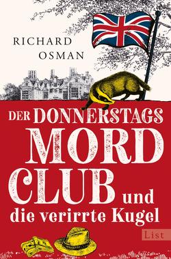 Der Donnerstagsmordclub und die verirrte Kugel (Die Mordclub-Serie 3) von Osman,  Richard, Roth,  Sabine