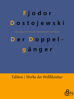 Der Doppelgänger von Dostojewski,  Fjodor