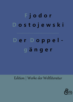 Der Doppelgänger von Dostojewski,  Fjodor