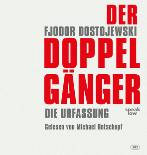 Der Doppelgänger von Dostojewski,  Fjodor Michailowitsch, Nitzberg,  Alexander, Rotschopf,  Michael