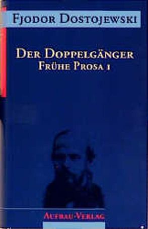 Der Doppelgänger von Dostojewski,  Fjodor, Plackmeyer,  Wilhelm, Schwarz,  Georg