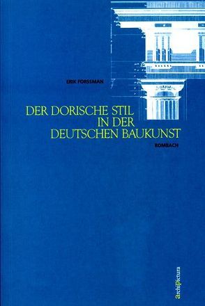 Der dorische Stil in der deutschen Baukunst von Forssman,  Erik