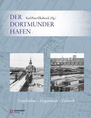 Der Dortmunder Hafen von Ellerbrock,  Karl-Peter