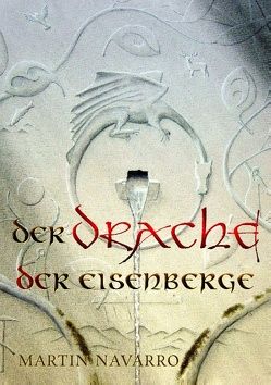 Der Drache der Eisenberge von Navarro,  Martin