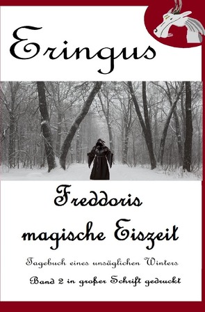 Der Drache Eringus / Eringus – Freddoris magische Eiszeit – Band 2 von Seuring,  Rainer
