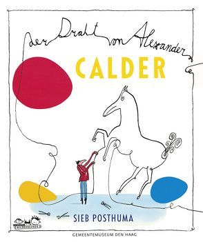Der Draht von Alexander Calder von Posthuma,  Sieb