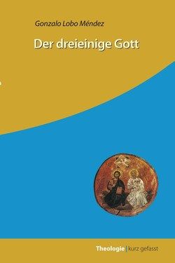 Der dreieinige Gott von Méndez,  Gonzalo Lobo