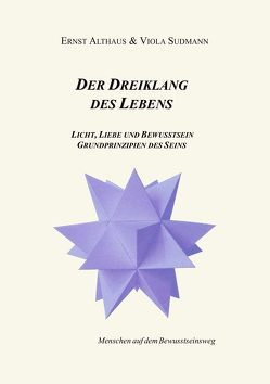 Der Dreiklang des Lebens von Althaus,  Ernst, Sudmann,  Viola