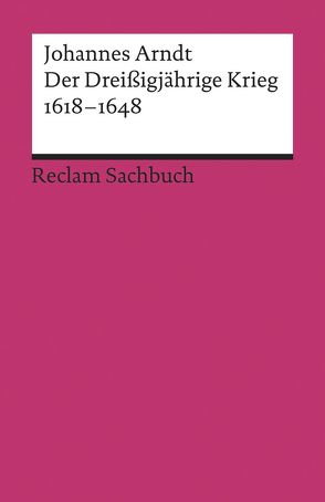 Der Dreißigjährige Krieg 1618–1648 von Arndt,  Johannes