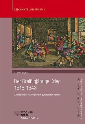 Der Dreißigjährige Krieg (1618-1648) von Endres,  Stefan