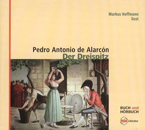 Der Dreispitz von Alarcón,  Pedro Antonio de, Bolliger,  Albert, Hoffmann,  Markus
