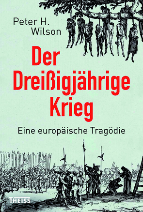 Der Dreißigjährige Krieg von Bertram,  Thomas, Gabel,  Tobias, Haupt,  Michael, Wilson,  Peter H.