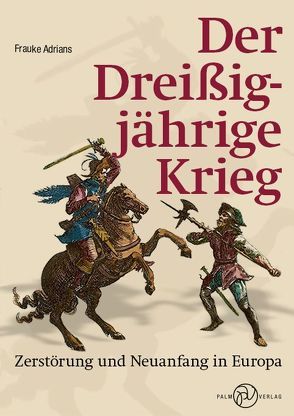 Der Dreißigjährige Krieg von Adrians,  Frauke