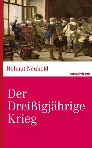 Der Dreißigjährige Krieg von Neuhold,  Helmut