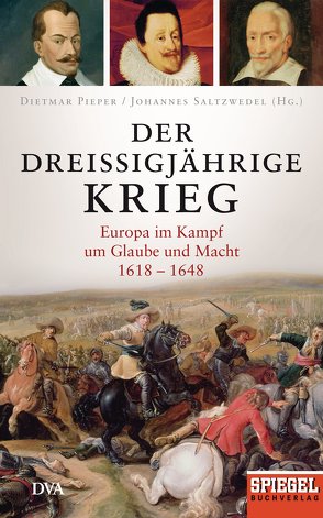 Der Dreißigjährige Krieg von Pieper,  Dietmar, Saltzwedel,  Johannes