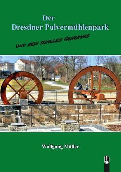 Der Dresdner Pulvermühlenpark von Grille,  Elke, Mueller,  Wolfgang