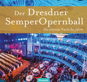 Der Dresdner SemperOpernball von Frey,  Hans-Joachim, Helfricht,  Jürgen