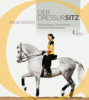 Der Dressursitz von Beran,  Anja, Brod,  Veronika