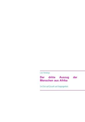 Der dritte Auszug der Menschen aus Afrika von Hennings,  Lars