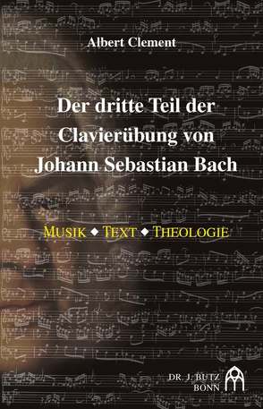 Der dritte Teil der Klavierübung von Johann Sebastian Bach von Clement,  Albert