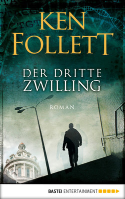 Der dritte Zwilling von Follett,  Ken, Lohmeyer,  Till R., Neuhaus,  Wolfgang, Straßl,  Lore