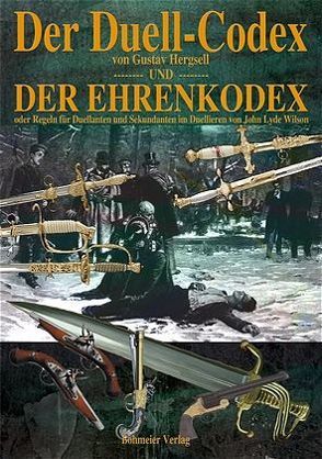 Der Duell-Codex und der Ehrenkodex von Aiger,  Veronika, Hergsell,  Gustav, Wilson,  John L