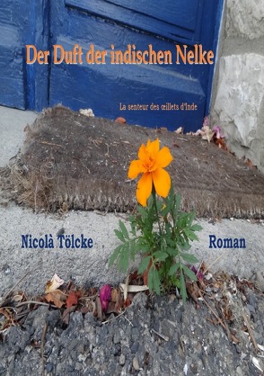 Der Duft der indischen Nelke von Tölcke,  Nicolà