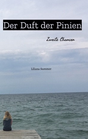 Der Duft der Pinien von Summer,  Liliana